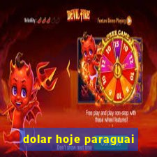 dolar hoje paraguai